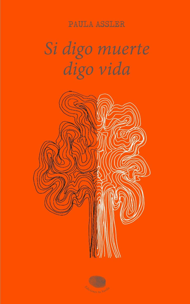 Si digo muerte, digo vida