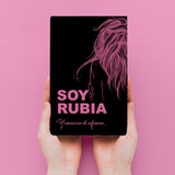 Soy Rubia y conozco el infierno