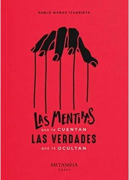 Las mentiras que te cuentan las verdades que te ocultan
