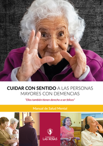 Cuidar con sentido a las personas mayores con demencia - Manual de salud mental