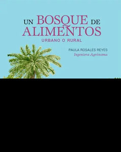 Un Bosque de Alimentos: Urbano o Rural