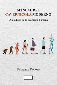 Manual del cavernícola moderno.