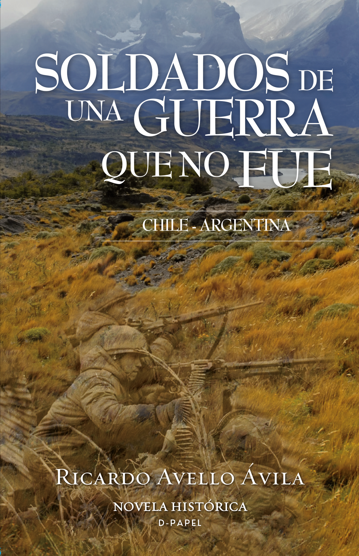 Soldados de una guerra que no fue