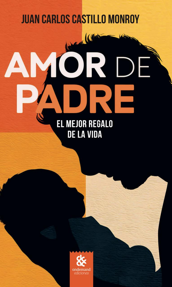 Amor de padre: El mejor regalo de la vida