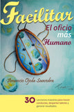 Facilitar: el oficio más humano