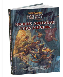 Warhammer Fantasy: Noches Agitadas y Días Difíciles