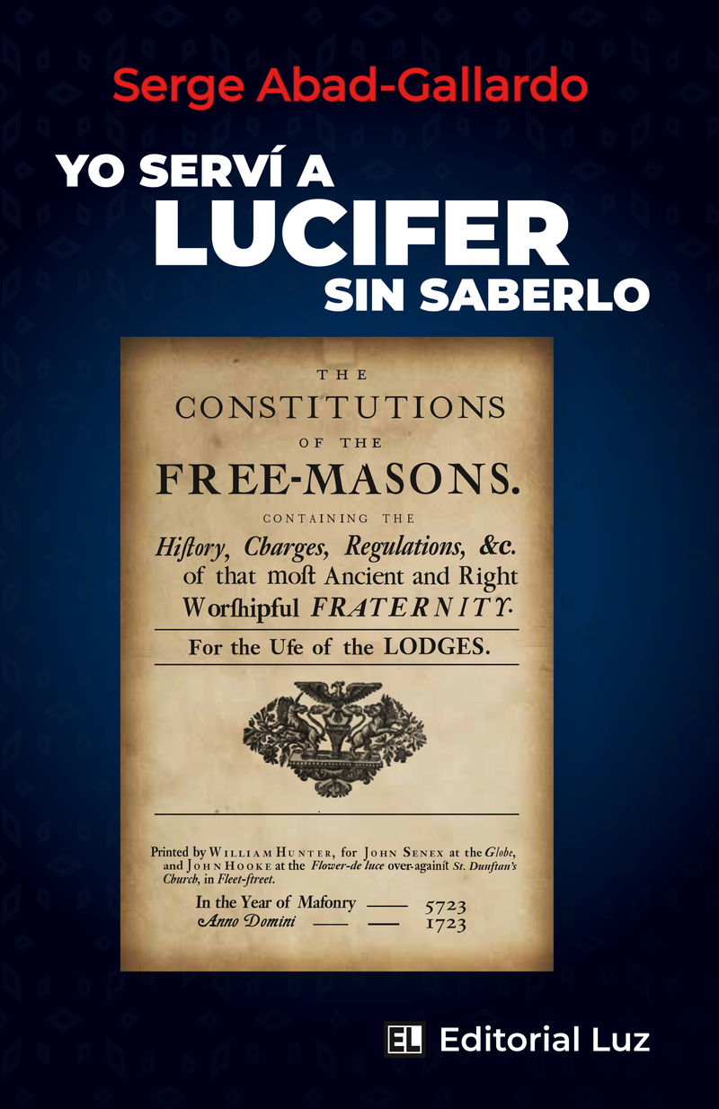 Yo serví a Lucifer sin saberlo