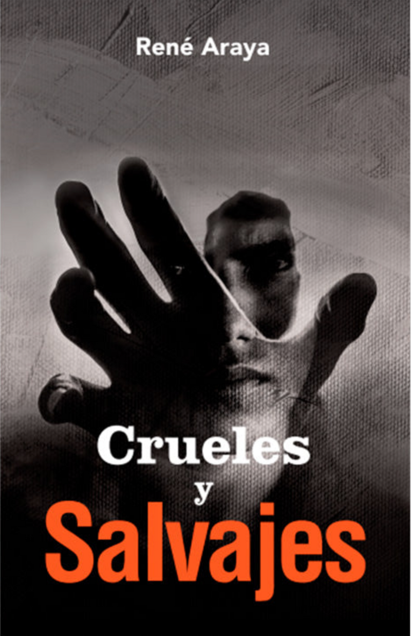 Crueles y salvajes