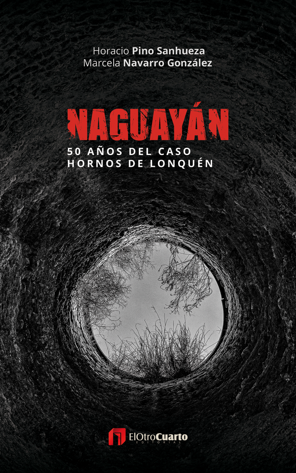 Naguayán: 50 años del caso Hornos de Lonquén