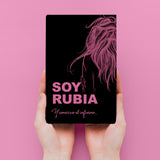 Soy Rubia y conozco el infierno